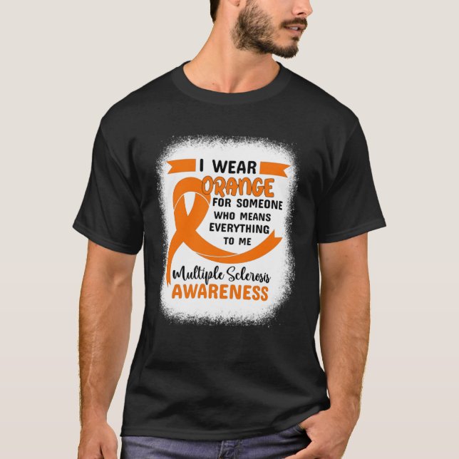 I Wear Orange MS Awareness Multiple Sclerosis MS W T-Shirt (Front)