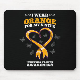 I Wear Orange Sister Leukaemia Cancer Awareness Bl Mouse Pad