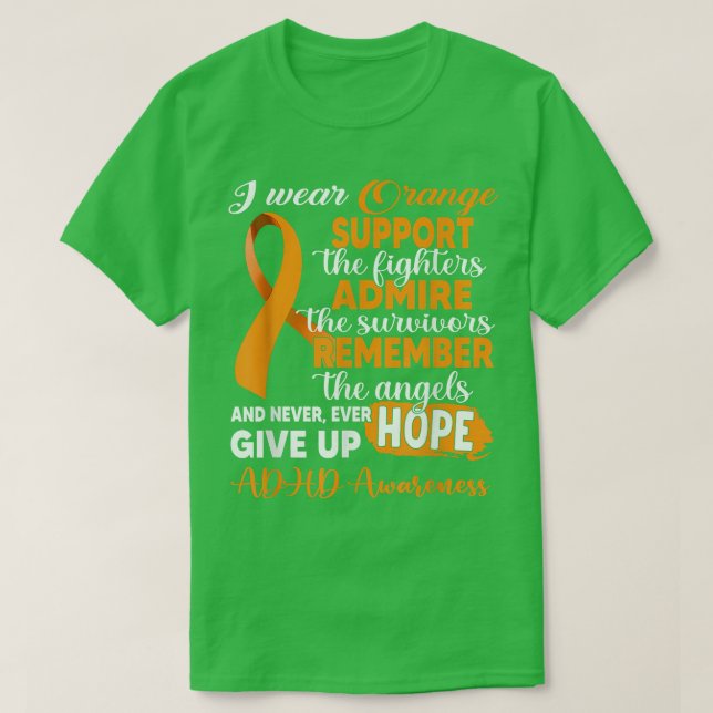I Wear Orange Support The Fighters ADHD Awareness  T-Shirt (Design Front)