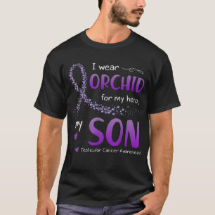 I Wear Orchid For Son Testicular Cancer Awareness T-Shirt