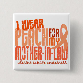 I Wear Peach For Mother-In-Law 6.4 Uterine Cancer 15 Cm Square Badge