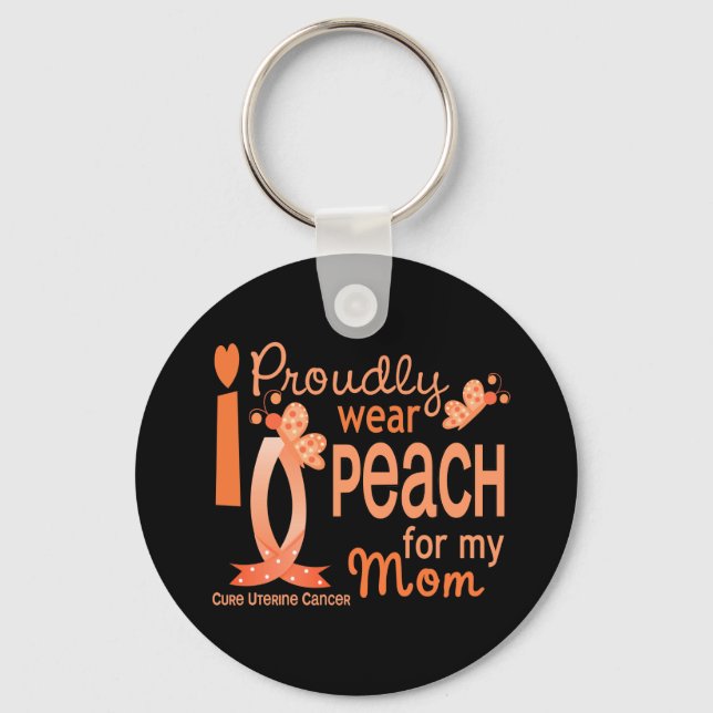 I Wear Peach For My Mum 27 Uterine Cancer Key Ring (Front)