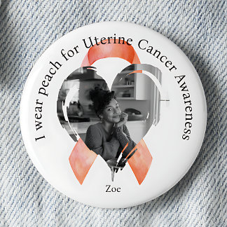 I Wear Peach for Uterine Cancer Awareness Photo 6 Cm Round Badge