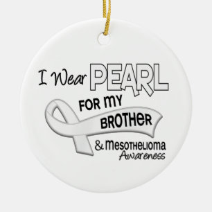 I Wear Pearl For My Brother 42 Mesothelioma Ceramic Tree Decoration