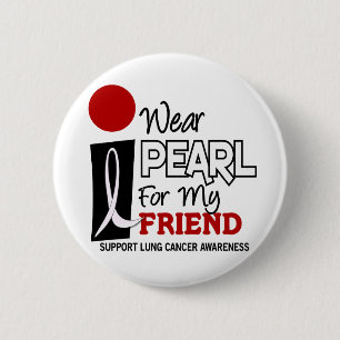 I Wear Pearl For My Friend 9 6 Cm Round Badge