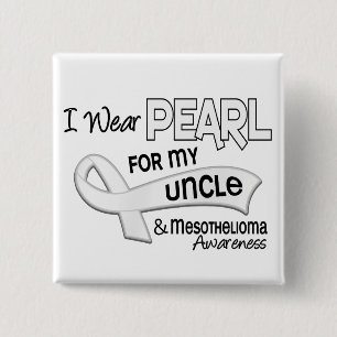 I Wear Pearl For My Uncle 42 Mesothelioma 15 Cm Square Badge