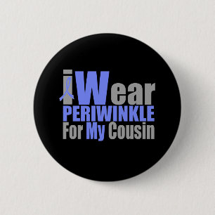 I Wear Periwinkle For My Cousin 6 Cm Round Badge