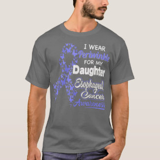I wear Periwinkle for my Daughter Oesophageal Can T-Shirt