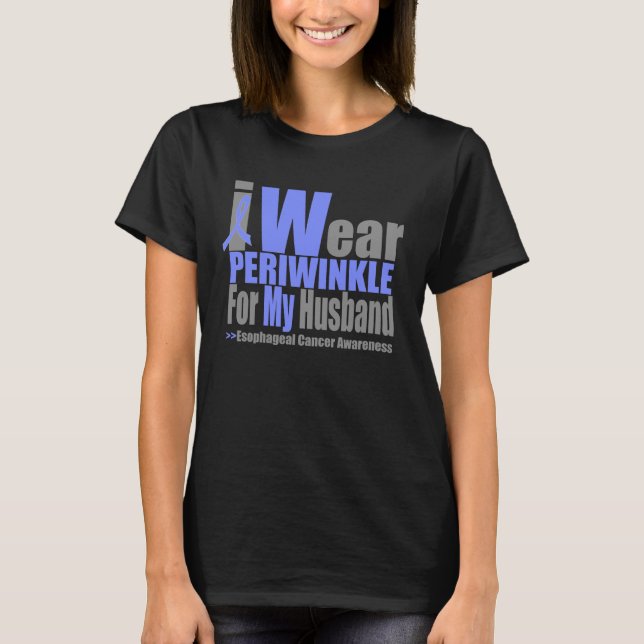 I Wear Periwinkle For My Husband Oesophageal Cance T-Shirt (Front)