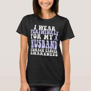 I Wear Periwinkle For My Husband Stomach Cancer T-Shirt