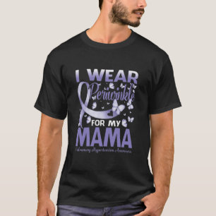 I Wear Periwinkle For My MAMA Pulmonary Hypertensi T-Shirt