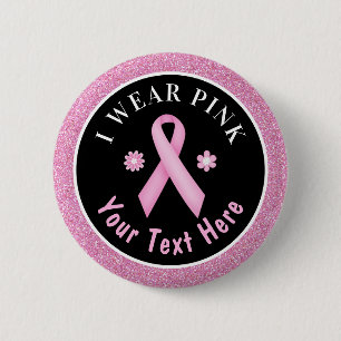I Wear Pink Breast Cancer Awareness Glitter Button