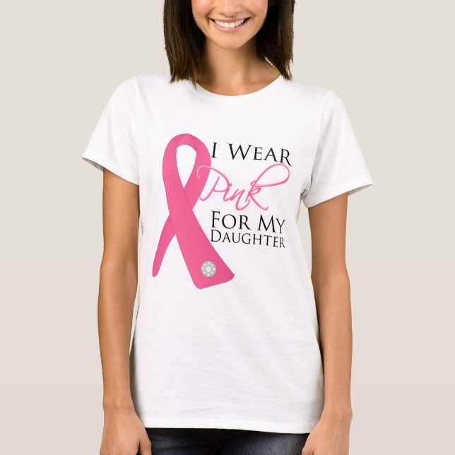 I Wear Pink Daughter Breast Cancer T-Shirt (Front)