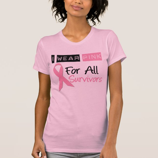 I Wear Pink For All Survivors T-Shirt (Front)