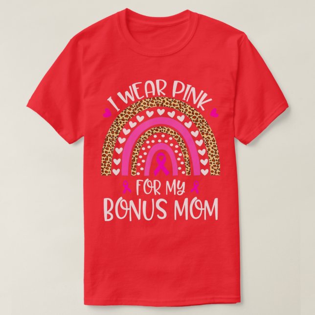 I Wear Pink For Bonus Mum Breast Cancer Month Supp T-Shirt (Design Front)