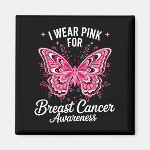 I Wear Pink For Breast Cancer Awareness _1 Magnet