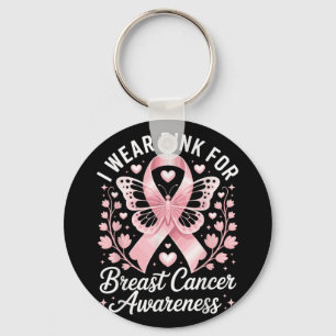I Wear Pink For Breast Cancer Awareness _5  Key Ring