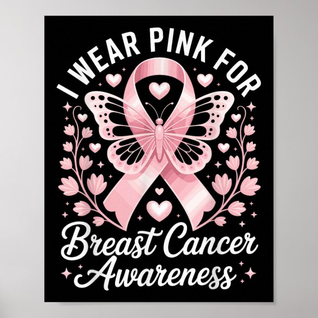 I Wear Pink For Breast Cancer Awareness _5  Poster (Front)