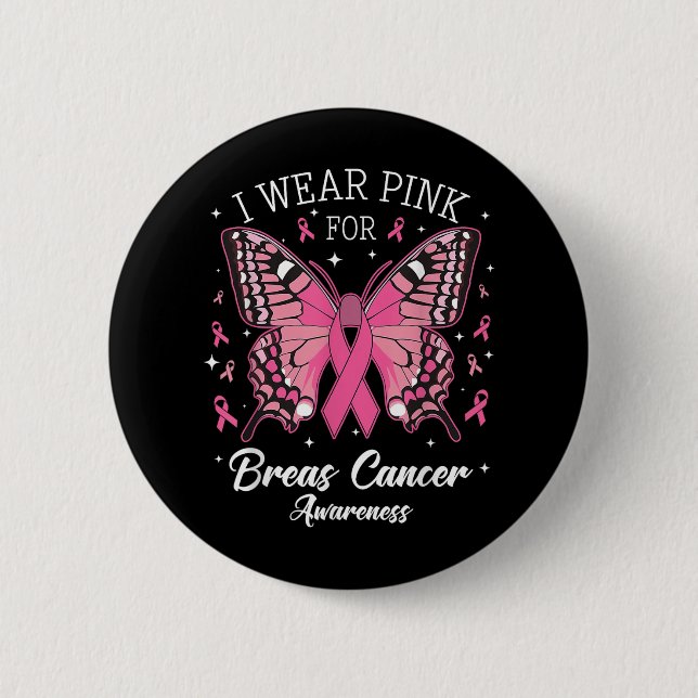I Wear Pink For Breast Cancer Awareness Butterfly  6 Cm Round Badge (Front)