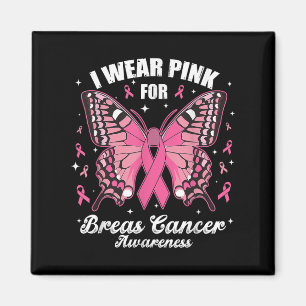 I Wear Pink For Breast Cancer Awareness Butterfly Magnet