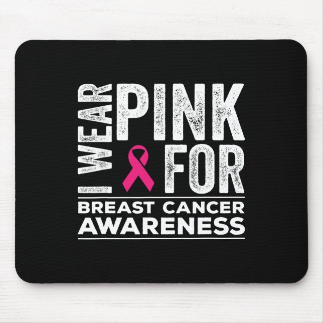 I Wear Pink For Breast Cancer Awareness Pink Ribbo Mouse Pad (Front)