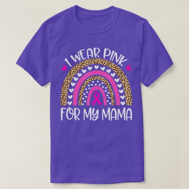 I Wear Pink For Mama Breast Cancer Awareness Suppo T-Shirt (Design Front)