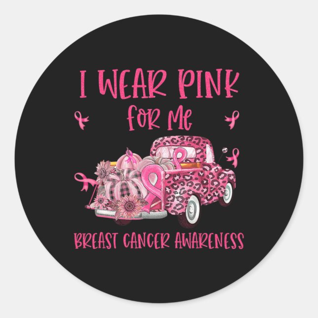 I Wear Pink For Me Pink Truck Breast Cancer Surviv Classic Round Sticker (Front)