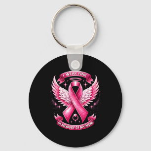 I Wear Pink For Memory Of My Mum Breast Cancer Fam Key Ring