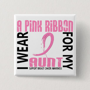 I Wear Pink For My Aunt 46 Breast Cancer 15 Cm Square Badge