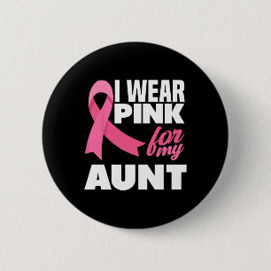 I Wear Pink For My Aunt Auntie Breast Cancer Aware 6 Cm Round Badge