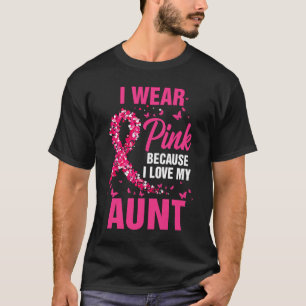I Wear Pink For My Aunt Breast Cancer Awareness Bu T-Shirt