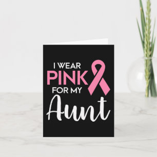 I Wear Pink For My Aunt Breast Cancer Awareness Su Card