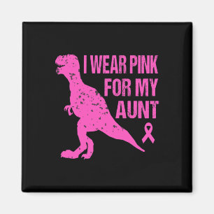 I Wear Pink For My Aunt Breast Cancer Awareness To Magnet