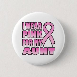 I Wear Pink for My Aunt Button