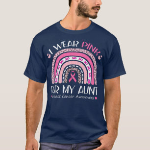 I Wear Pink For My Aunt Leopard Rainbow Breast Can T-Shirt