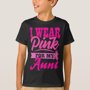 I WEAR PINK FOR MY AUNT World Cancer Day Gift Pink T-Shirt