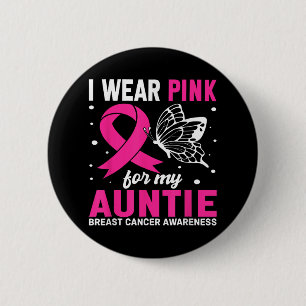 I Wear Pink For My Auntie Breast Cancer Awareness 6 Cm Round Badge