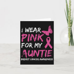 I Wear Pink For My Auntie Breast Cancer Awareness Card