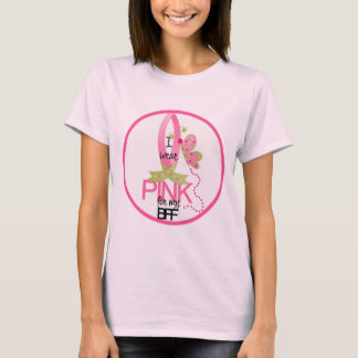 I wear Pink for my Best Friend T-Shirt