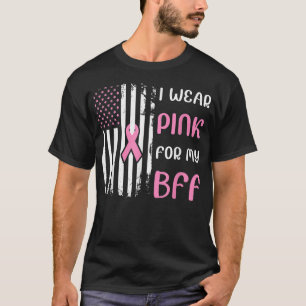 I Wear Pink For My Bff Breast Cancer Pink Ribbon  T-Shirt