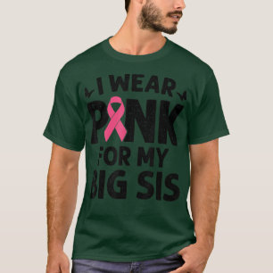 I Wear Pink For My Big Sis Butterfly Breast Cancer T-Shirt