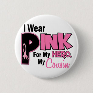 I Wear Pink For My Cousin 19 6 Cm Round Badge