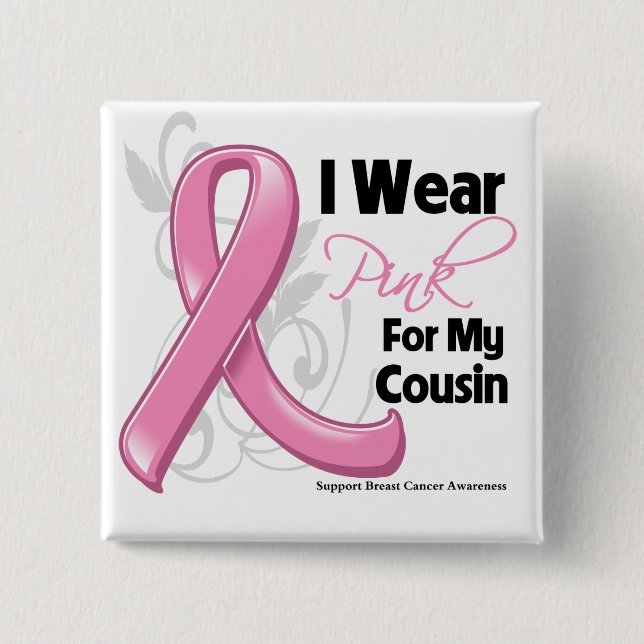 I Wear Pink For My Cousin - Breast Cancer 15 Cm Square Badge (Front)