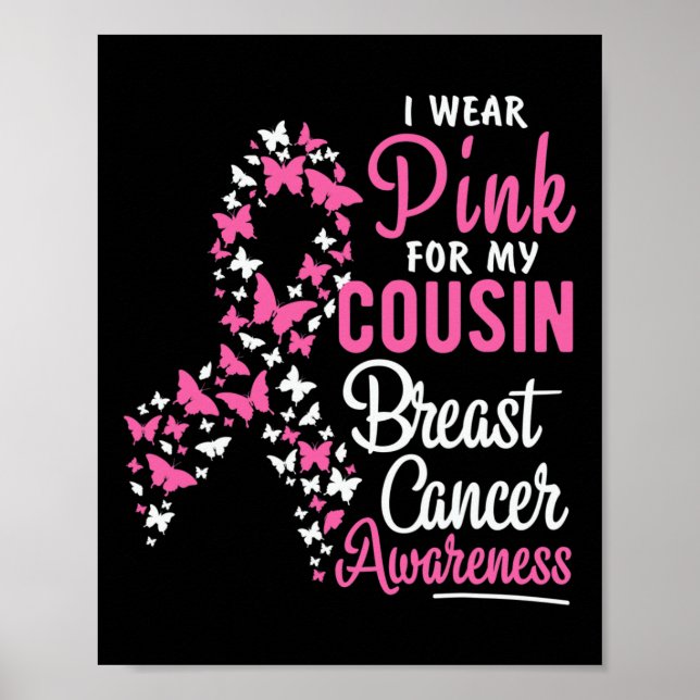I Wear Pink For My Cousin Breast Cancer Awareness  Poster (Front)