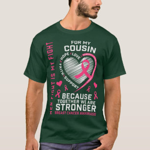 I Wear Pink For My Cousin Breast Cancer Awareness  T-Shirt
