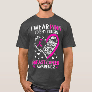 I Wear Pink For My Cousin Ribbon Breast Cancer Awa T-Shirt