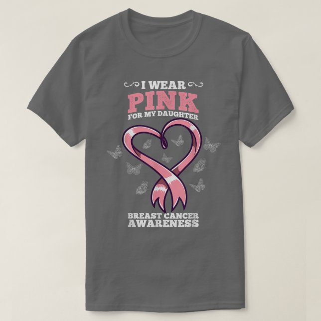 I Wear Pink For My Daughter Breast Cancer Awarenes T-Shirt (Design Front)