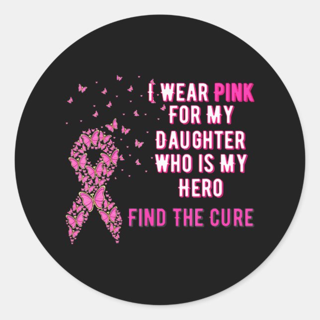 I wear Pink for My Daughter Breast Cancer Classic Round Sticker (Front)
