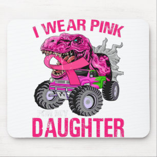 I Wear Pink For My Daughter Breast Cancer Mouse Pad