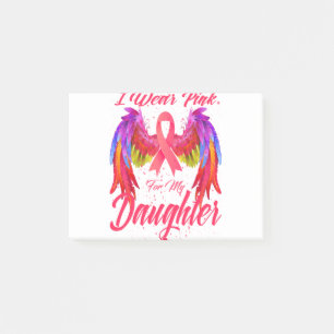 I Wear Pink For My Daughter Wings Breast Cancer Post-it Notes